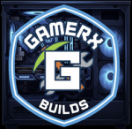 GamerX Builds