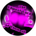 the edgiest lord of them all