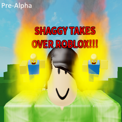 SHAGGY TAKES OVER ROBLOX!!! (Pre-Alpha)