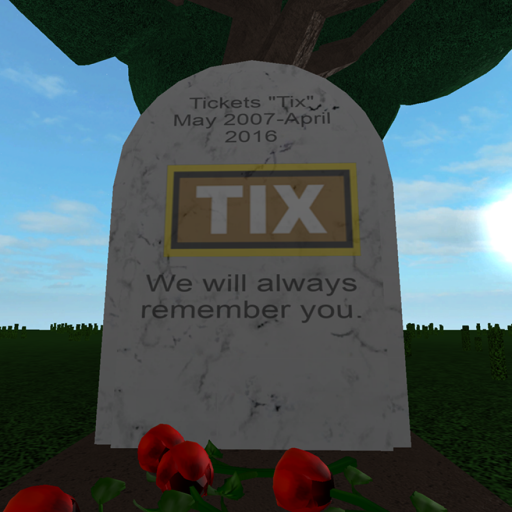  R.I.P.  Tix 2007-2016 