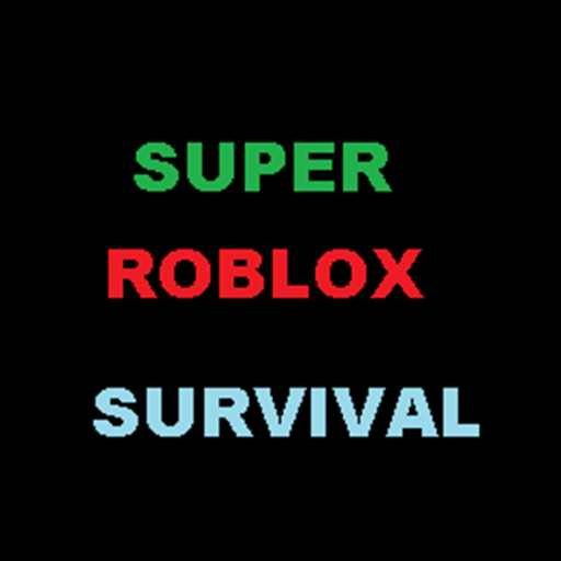 Super Roblox Survival(F)