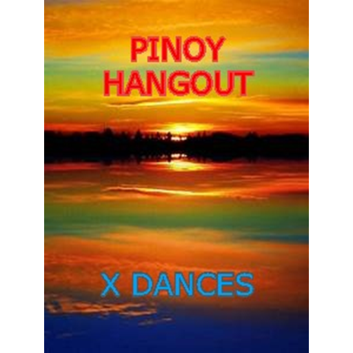 PINOY HANGOUT X DANCES