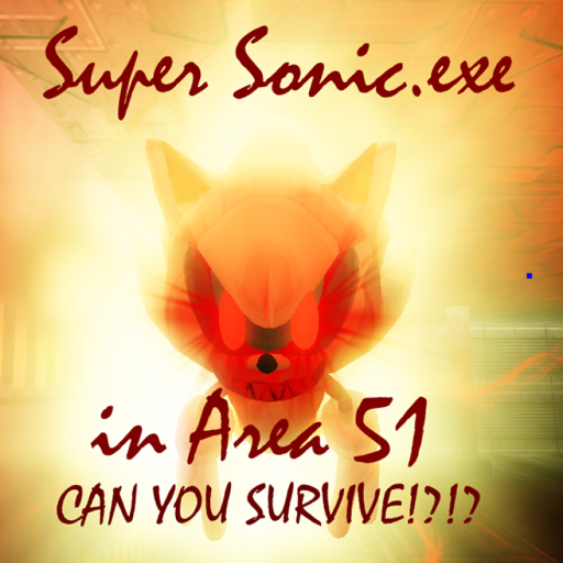  [NEW] Super Sonic.exe in Area 51