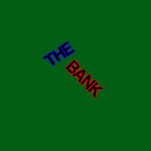 The Bank💰 [STORY]