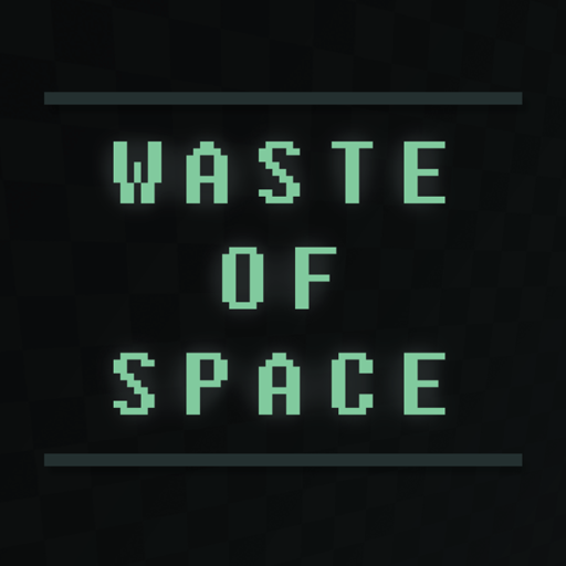 Waste of Space [ALPHA]