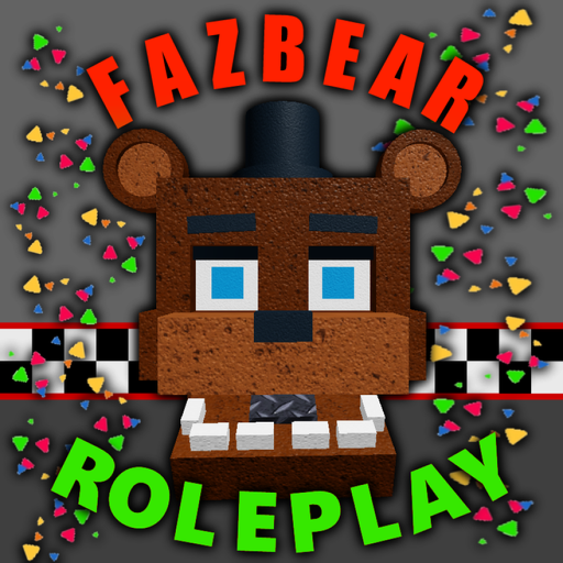 Fazbear Roleplay - CLASSIC