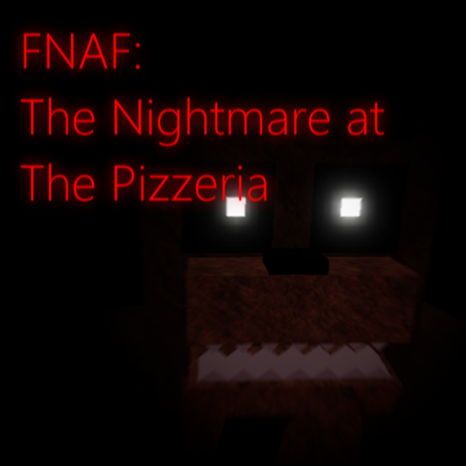 FNAF: The Nightmare at The Pizzeria