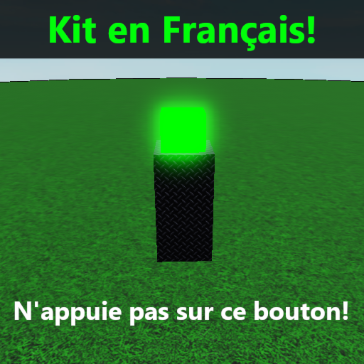 N'appuie pas sur ce bouton! [Kit!]