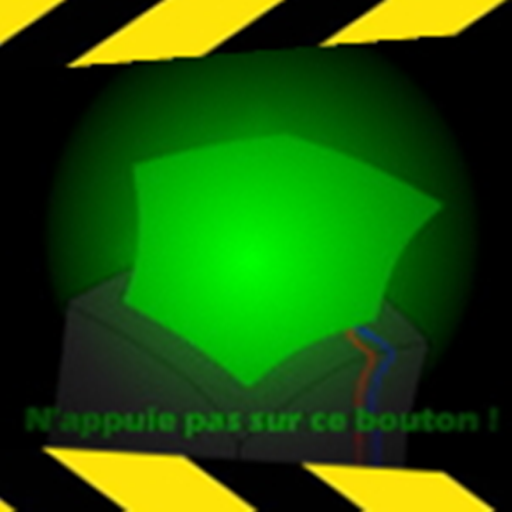 N'appuie pas sur ce bouton!