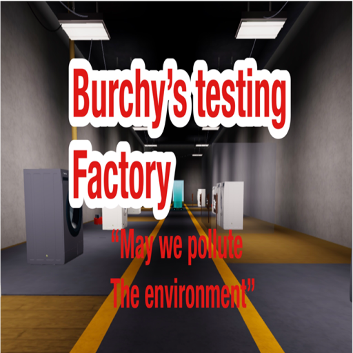 Burchy's testing Factory (FIXED)