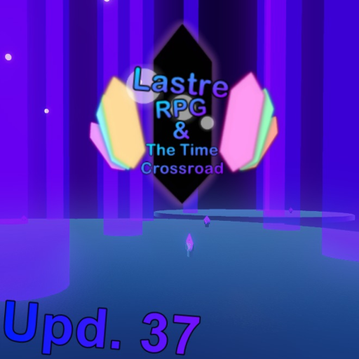 Lastre RPG & The Time Crossroad
