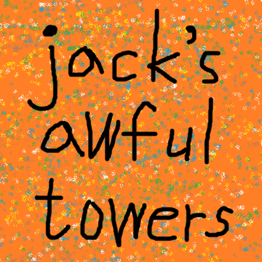 jack's awful t0wers .w.