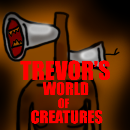 The Rise of the Creature Trevor [Beta]