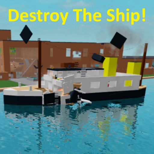 Destroy The Ship!