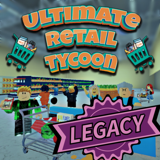 Ultimate Retail Tycoon: LEGACY