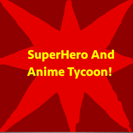 SuperHero And Anime Tycoon 