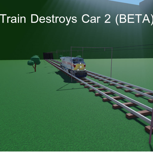 Train Destroys Car 2 (BETA) V00.02