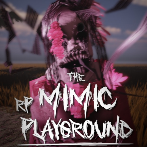 The Mimic RP Play ground