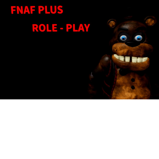 (Discountinued) Fnaf PLUS Role Play