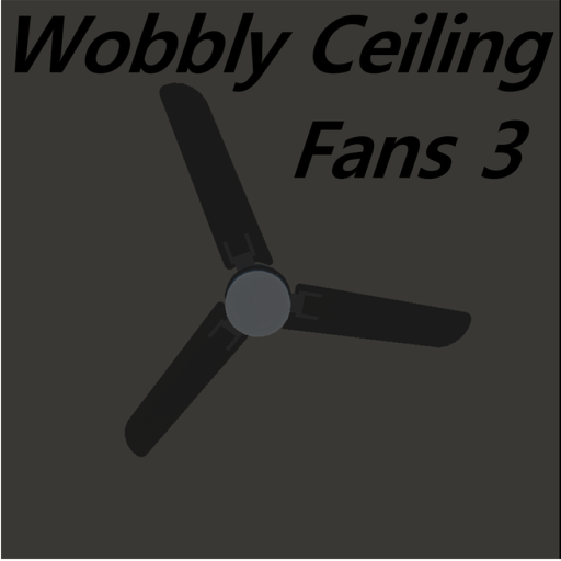 [TELEPORTERS!] Wobbly Ceiling Fans 3
