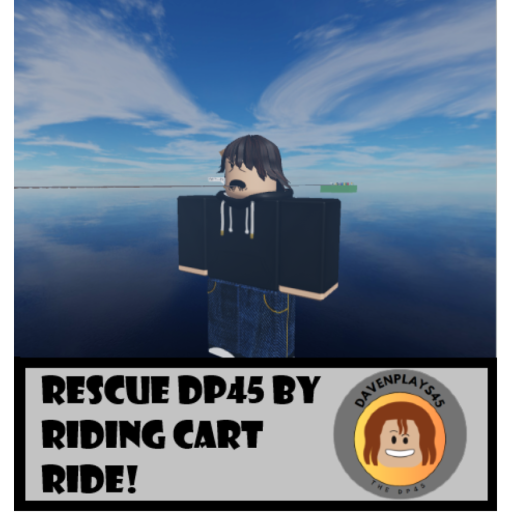Rescue DP45 by riding Cart Ride!