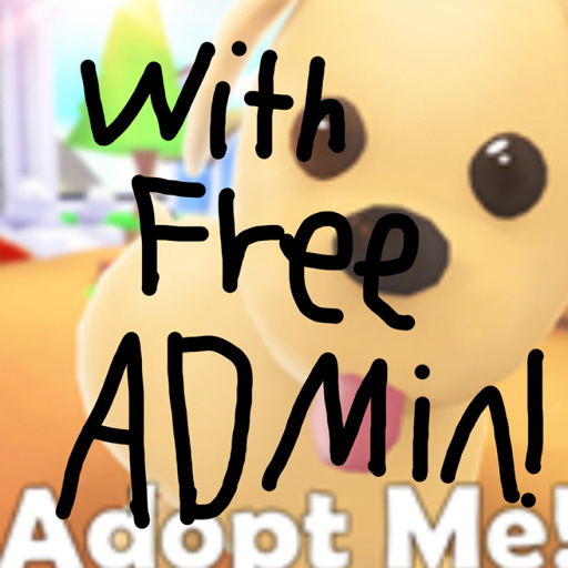 Adopt Me! (With Free Admin!)