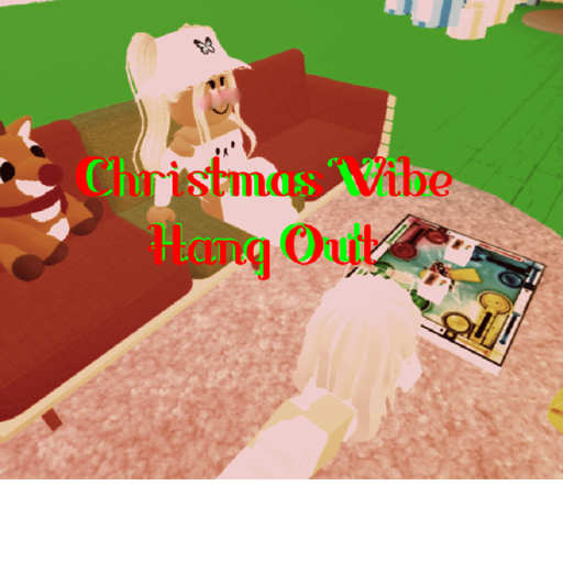 Christmas Vibe Hang Out!