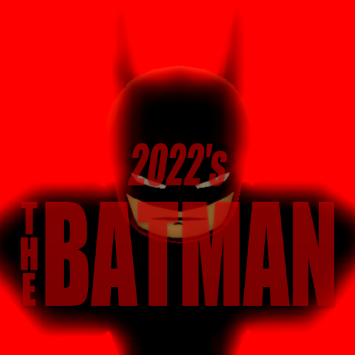 2022's The Batman (ALPHA)