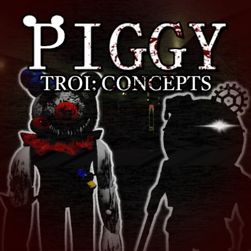 [RP UPDATE] Piggy: TROI Concept Chapters