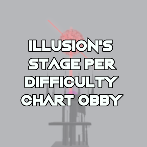 Illusion's Stage Per Difficulty Chart Obby