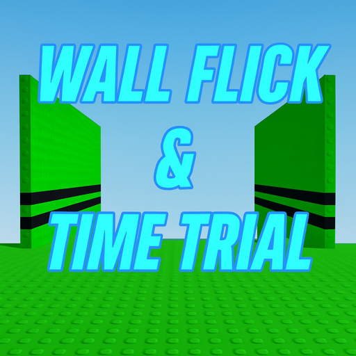  Wall Flicks Practice & Time Trial [!Valentine!]