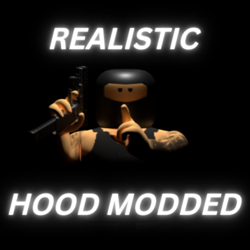 REALISTIC HOOD MODDED [REVAMPED]