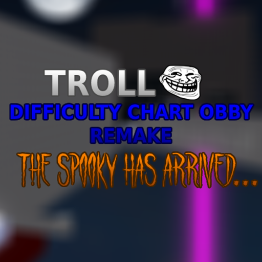  [🎃SPOOKY] Troll Difficulty Chart Obby Remake 
