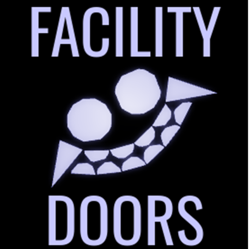 Facility Doors (Reopened, read desc)
