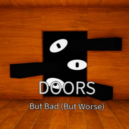 doors but bad but worse