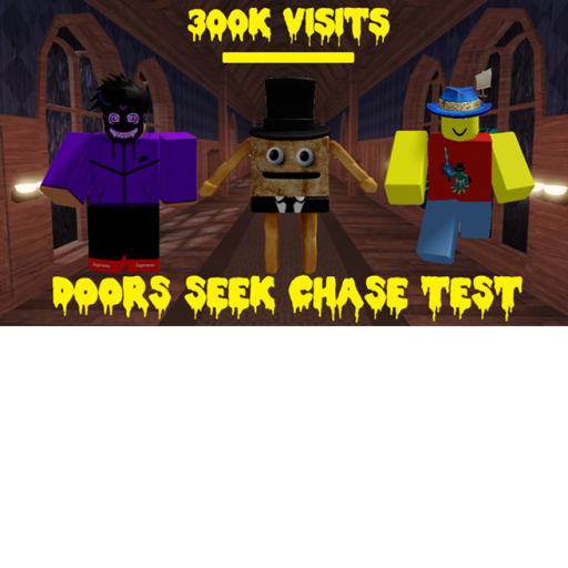 Doors: Seek Chase Test