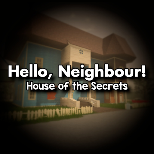 Hello, Neighbour! House of the Secrets [Beta]