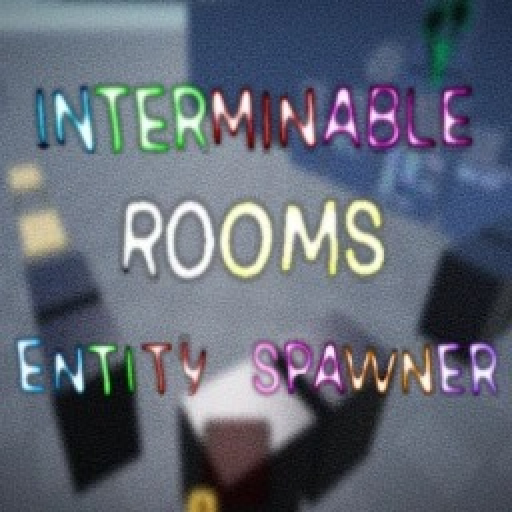 Interminable Rooms Entity Spawner