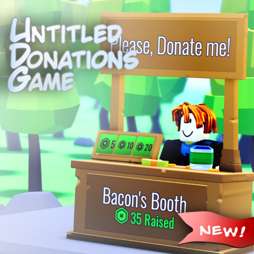 [In-Dev!] 💸 Untitled Donations Game 💸