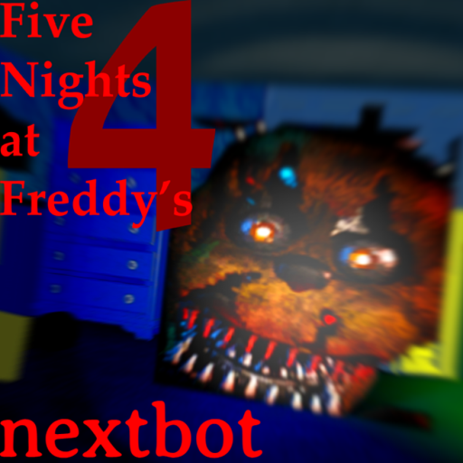 [NEW] FNaF 4 - Nextbot