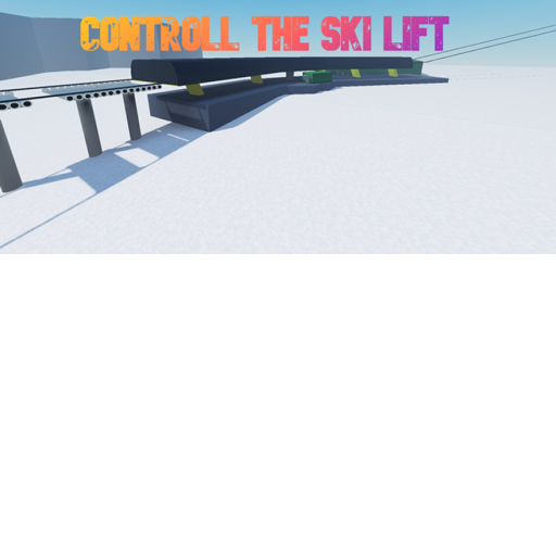 [New][Controll The Ski Lift]