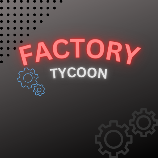 Factory Tycoon