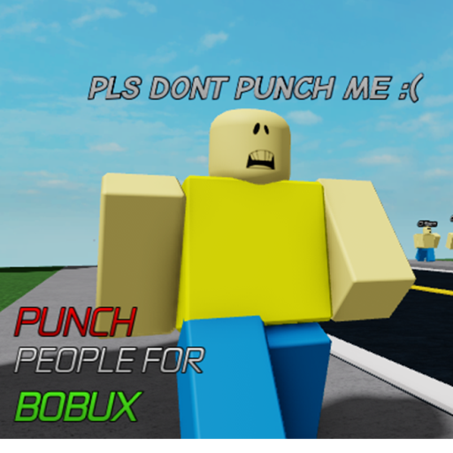 Punch people for bobux
