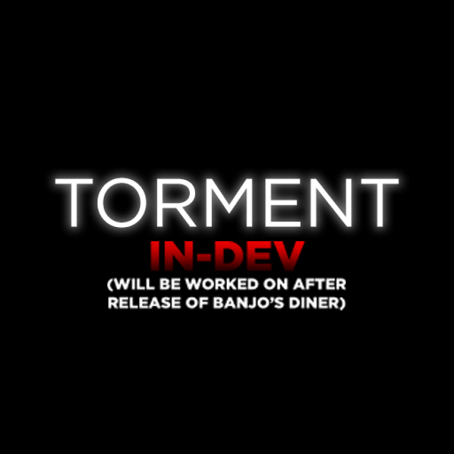 TORMENT [WIP]
