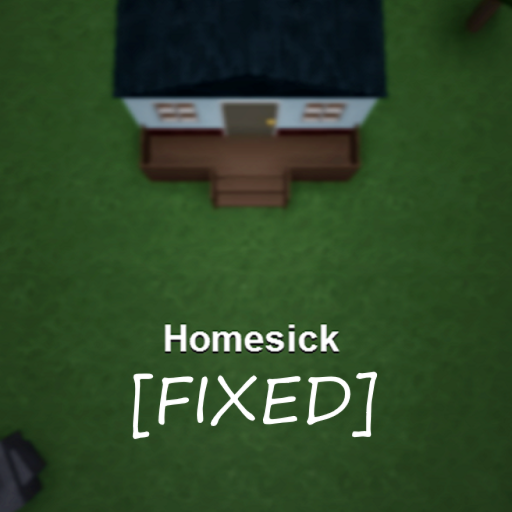 Homesick FIXED