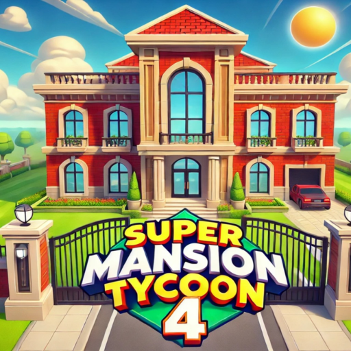 🔑Super Mansion Tycoon 4