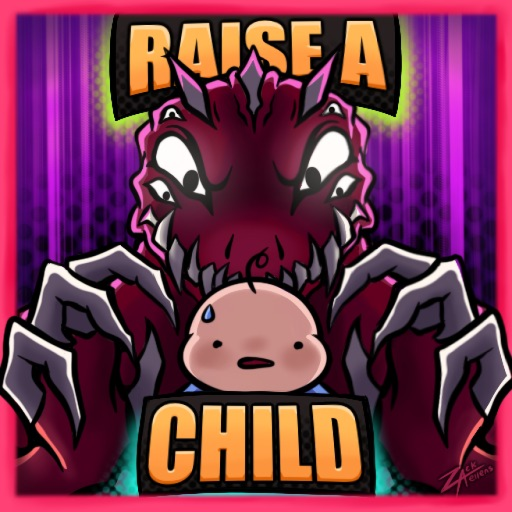 RAISE A CHILD :)