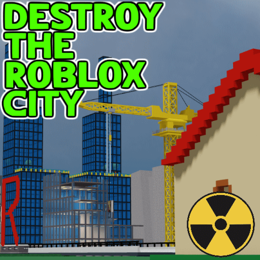 💥Destroy The ROBLOX CITY!💥