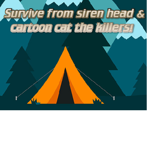 Survive from Cartoon Cat & Siren Head the Killers!