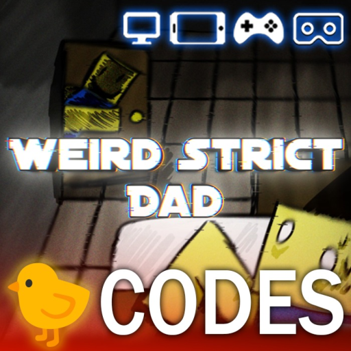 weird strict dad [🐤CODES] 
